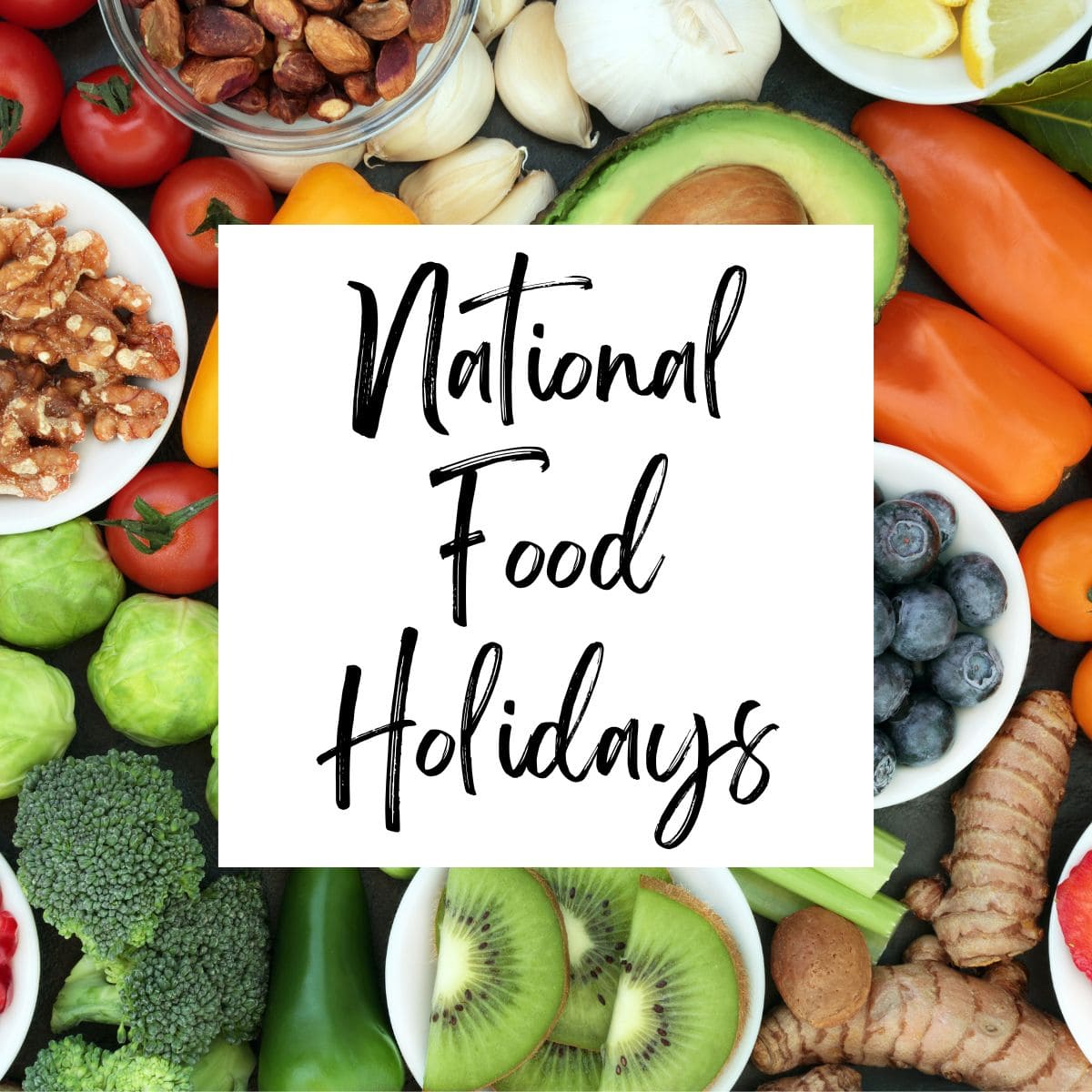 National Food Holidays: The Big List